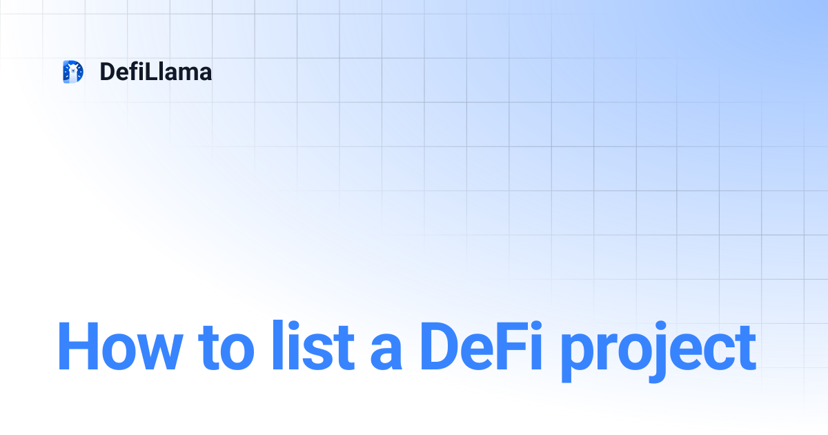 How to list a DeFi project | DefiLlama